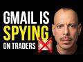 Gmail Is Secretly Scanning Your Trading Emails (Turn This Off)