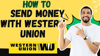 How To Send Money With Western Union 2025 L Sm Tech