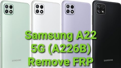 Samsung A22 5G (SM-A226B)  FRP Bypass