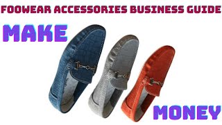 Footwear Business Ideas, Footwear Making Business, How to Start Shoe Manufacturing Business,