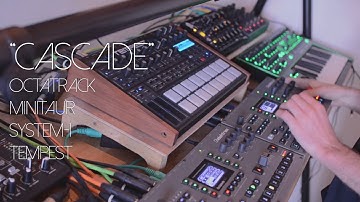 "Cascade" Octatracks // Minitaur // System-1 // Tempest