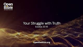 Your Struggle with Truth | Sermon on Exodus 20:16 (The Nineth Commandment, Lying)