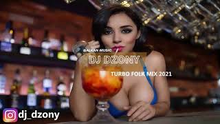 TURBO  FOLK  MIX  2021 DJ DZONY