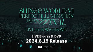 Shinee - 「Shinee World Vi [Perfect Illumination] Japan Final Live In Tokyo Dome」ドキュメンタリーTeaser Movie