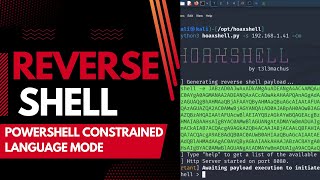 Reverse Shell with PowerShell Constrained Language Mode by hoaxshell
