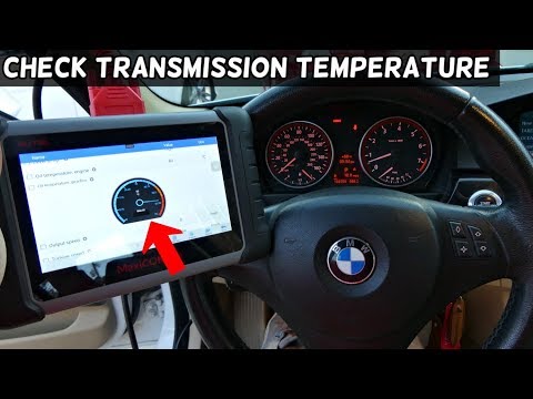 HOW TO CHECK TRANSMISSION FLUID OIL TEMPERATURE ON BMW E90 E91 E92 E93