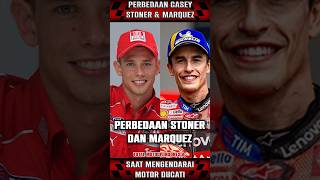 Perbedaan Marquez Dan Stoner Saat Di Ducati