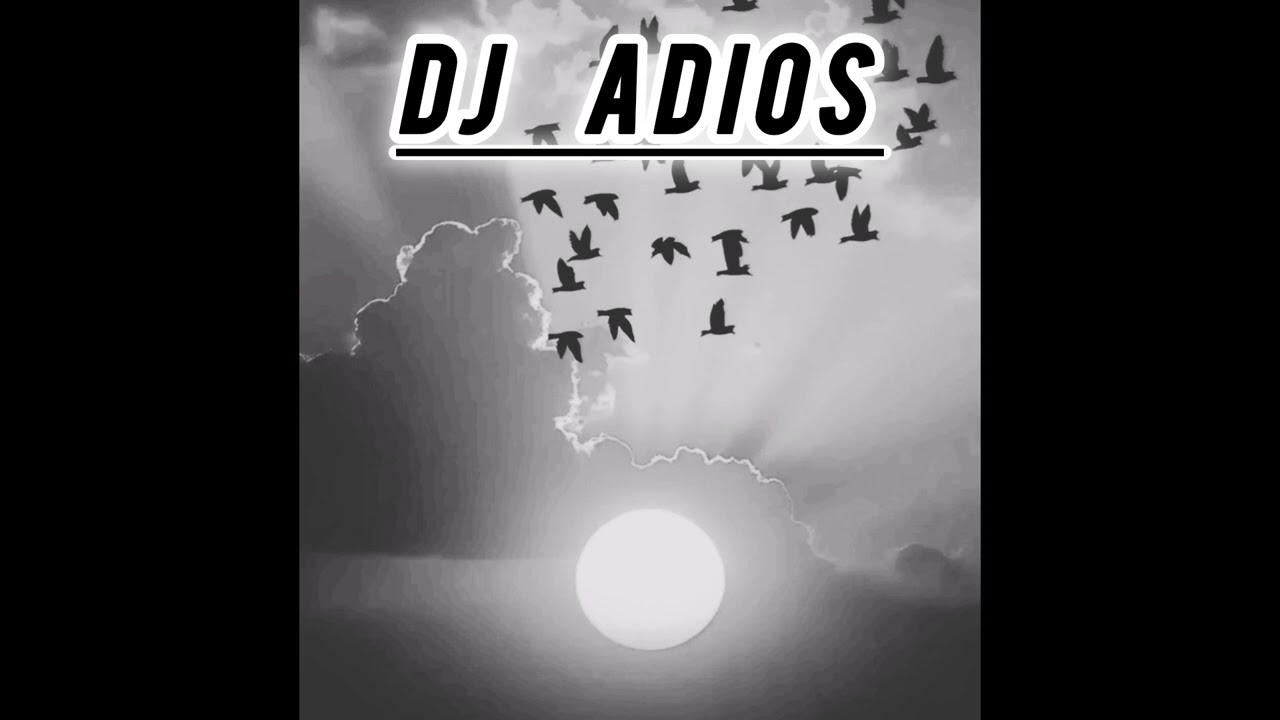 Dj adios 💥🔥