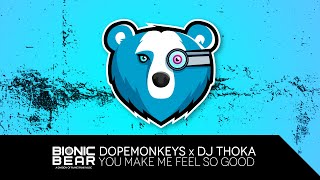 Dopemonkeys & DJ Thoka - You Make Me Feel so Good