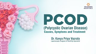 PCOD- Causes, Symptoms & Treatment Options | Yashoda Hospitals Hyderabad