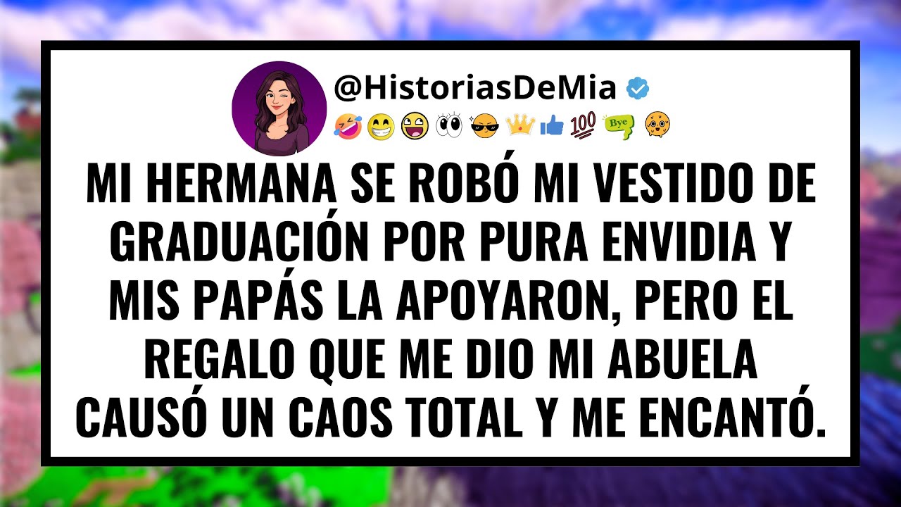 Mi hermana se robó mi vestido de graduación por pura envidia y mis papás la apoyaron.