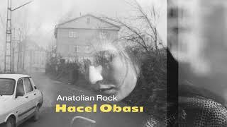 Hacel Obasını Engin Mi Sandın (Psychedelic Anatolian Rock)