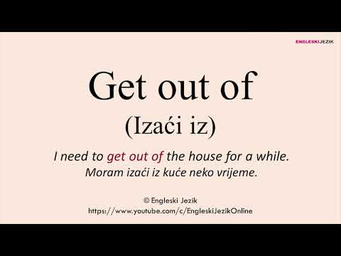 Get out of (Izaći iz) | Frazalni glagoli na engleskom jeziku