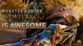 Wilds Has SOLD Me On Monster Hunter