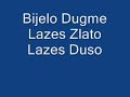 Bijelo Dugme - Lazes Zlato Lazes Duso