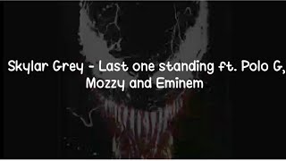 Skylar Grey - Last one standing ft. Polo G , Mozzy and Eminem (Lyrics)