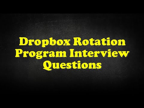 Dropbox Rotation Program Interview Questions