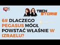 Dlaczego Pegasus mógł powstać właśnie w Izraelu? [TECHSTORIE, odc. 6]