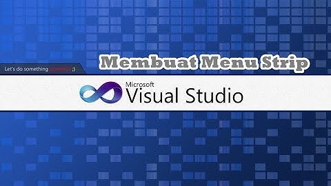 Menu Strip Di Visual Studio (Visual Basic)