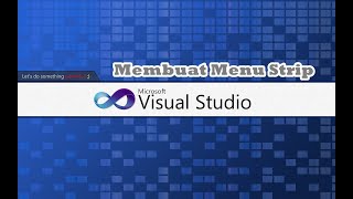 Menu Strip Di Visual Studio (Visual Basic)