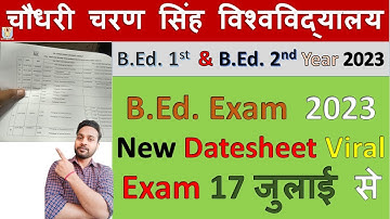 B.Ed. Exam  2023 New Datesheet Viral Exam 17 जुलाई से CCS University Meerut #ccsu #upbed
