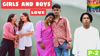 Girls And Boys 2 (LGBTIQ) || Nepali Short Film || Local Production || July 2022