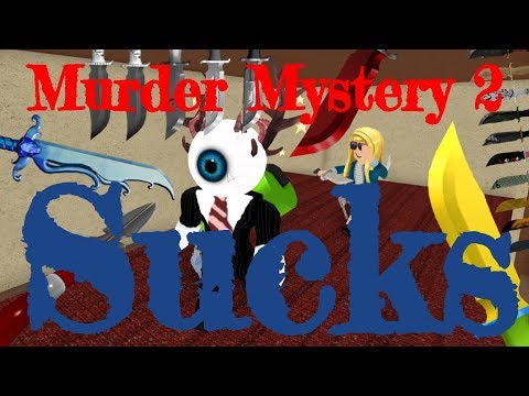 Murder Mystery 2 Sucks Youtube - roblox murder mystery 2 teaming sucks youtube