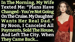 In The Morning, My Wife Texted Me: “Plans Have Changed — You’re Not Going On The Cruise…