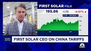 First Solar CEO Mark Widmar: Latest US tariffs on China creates 'level playing field'