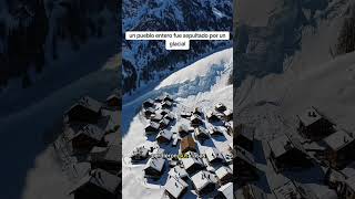 Todo Un Pueblo Bajo Los Escombros De Un Glacial