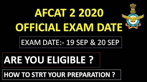 AFCAT 2 2020 OFFICIAL EXAM DATE || AFCAT 2 2020 OFFICIAL NOTIFICATION RELEASED | AFCAT PREPARATION