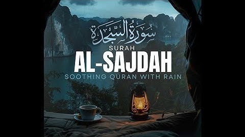Surah Al Sajdah ( سورة السجدة) Relaxing heart touching voice I PeacefulPulse