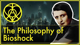 The Philosophy of Bioshock [Ayn Rand, Objectivism, Classical Liberalism]