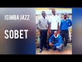 SOBEET - ISIMBA JAZZ_OFFICIAL AUDIO
