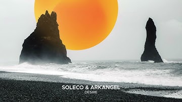 SOLECO & Arkangel - Desire