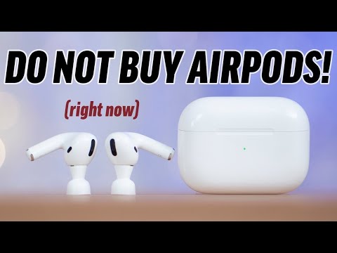 STOP! Don't Buy ANY AirPods Right Now..