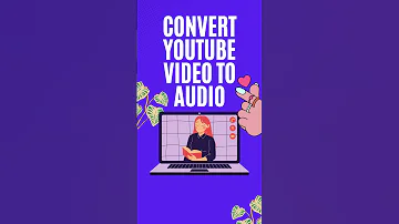 Convert YouTube Video To Mp3 