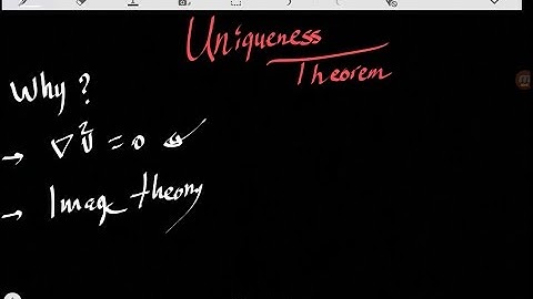44-Uniqueness Theorem - Electrodynamics  (in English)