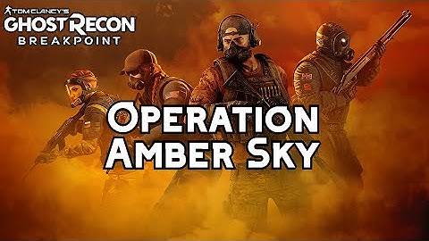 OPERATION AMBER SKY PART 1 - Ghost Recon Breakpoint Livestream