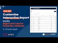 Oracle Apex 7: Customize Interactive Report - Region &amp; Column Properties, Attributes