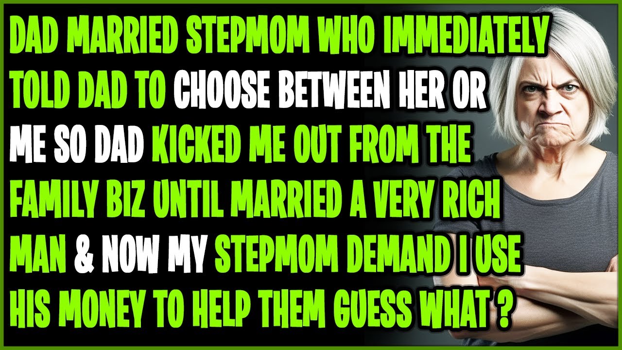 Dad Married Stepmom Who Immediately Told Dad To Choose Between Her Or Me So Dad Kicked Me Out