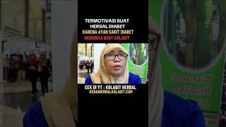 termotivasi buat herbal diabet krn ayah sakit diabet akhirnya buat obat diabet #kolagit #obatherbal