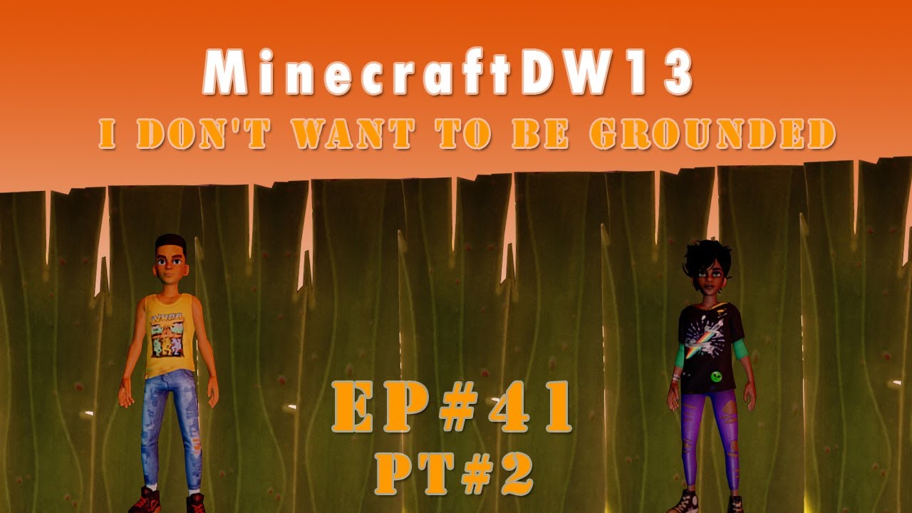 I don't want to be grounded ep 41 back and forth again part 2