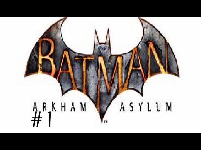 JAMES PLAYS: BATMAN ARKHAM ASYLUM: PART 1 STAND BACK FOOL! I'VE GOT A BOMB!