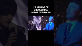 LA MIRADA DE ORGULLO DEL PADRE DE DIMASH #dimash #dimashkudaibergen #димаш #dears