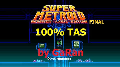 Super Metroid Redesign: Axeil Edtion 100% Tool-Assisted Speed run by GaRan