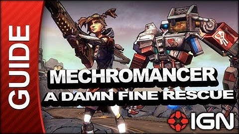 Borderlands 2 Mechromancer Walkthrough - A Dam Fine Rescue - Part 6b
