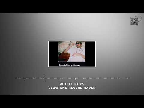 white keys  - Slow and Reverb - Relaxing Remix - 4K - HD