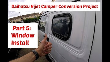 Daihatsu Hijet Camper Conversion Project Part 5: Window Install