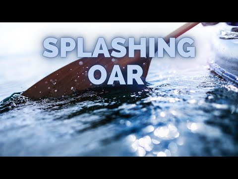 Satisfying splashing oar